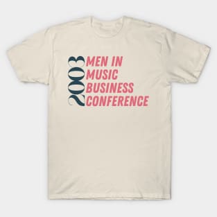 Men In Music Business Conference 2003 T-Shirt